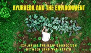 Ayurveda & Environment