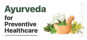 Ayurveda for preventive healthcare