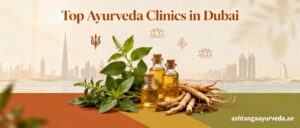 Top Ayurveda clinics in Dubai offering authentic Ayurvedic treatments