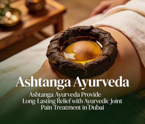 How Does Ashtanga Ayurveda Provide Long-Lasting Relief with Ayurvedic Joint Pain Treatment in Dubai?