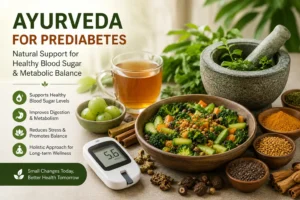 Ayurveda for prediabetes in Dubai with natural support for blood sugar and metabolic health